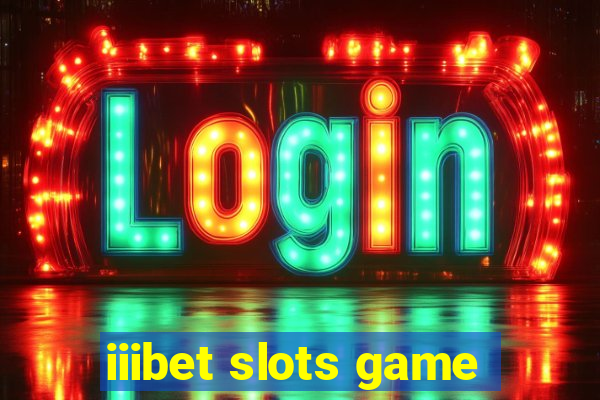 iiibet slots game